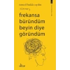 Frekansa Büründüm Beyin Diye Göründüm