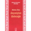 Geçmişten Geleceğe Mâzîden Âtîye