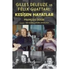 Gilles Deleuze ve Felix Guattari Kesişen Hayatlar