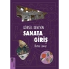 Görsel Deneyim Sanata Giriş