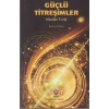 Güçlü Titreşimler - Müziğin Fiziği