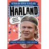 Haaland - Futbolun Süper Yıldızları
