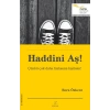 Haddini Aş! - Çünkü Çok Daha Fazlasına Layıksın!