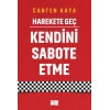 Harekete Geç - Kendini Sabote Etme