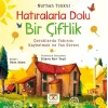 Hatıralarla Dolu Bir Çiftlik