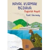 Hayal Kurmak Bedava Özgürlük Hayali