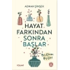 Hayat Farkından Sonra Başlar