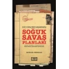 Hiç Gerçekleşmemiş Soğuk Savaş Planları