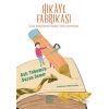Hikaye Fabrikası Çocuk Edebiyatında Yaratıcı Yazım Etkinlikleri