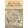 Horosandan Balkanlara Bin Yıllık Asimilasyon (Kıyımlarla Üstü Örtülen İnsancıl Kültür)
