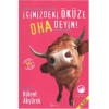 İçinizdeki Öküze Oha Deyin!