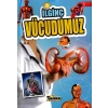 İlginç Vücudumuz - İlginç Bilgiler Serisi