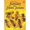 İlk Okuma - Arılar ve Yaban Arıları