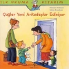 İlk Okuma Kitabım Çağlar Yeni Arkadaş Ediniyor