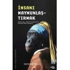 İnsanı Maymunlaştırmak –Nöromani, Darwin Humması ve Bilimciliğin Sefaleti–