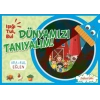 Işığı, Tut, Dünyamızı Tanıyalım!