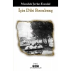 İşin Dibi Bozulmuş