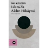 İslam’da Aklın Hikâyesi