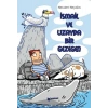 İsmail Ve Uzayda Bir Gezegen