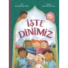 İşte Dinimiz