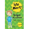 İşte Mert! - Çılgın Kuzenler - İyimserlik