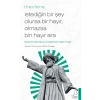 İstediğin Bir Şey Olursa Bir Hayır Olmazsa Bin Hayır Ara