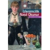 İzlenimcilik Nasıl Okunur