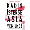Kadın İsterse Asla Yenilmez
