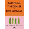 Kadınlar, Yiyecekler ve Hormonlar