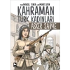 Kahraman Türk Kadınları Asker Saime