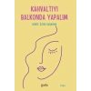Kahvaltıyı Balkonda Yapalım