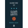 Kalbini Temiz Tut