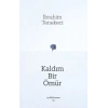 Kaldım Bir Ömür