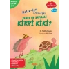 Kalın - İnce, Düz-Eğri Sence Ne Yapmalı Kirpi Kiki?