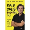 Kalk, Çalış, Başarısız Ol!