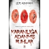 Karanlığa Adanmış Ruhlar