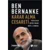 Karar Alma Cesareti - Yüzyılın En Büyük Finans Krizi ve Sonrası