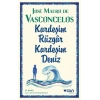 Kardeşim Rüzgar, Kardeşim Deniz