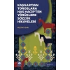 Kaşgardan Toroslara Has Hacipten Yörüklere Sözcük Hikayeleri