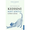 Kedisini Mavi Şeritli Gören Adam