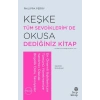 Keşke Tüm Sevdiklerimde Okusa Dediğiniz  Kitap