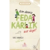 Kim Demiş Fedakarlık Zor Diye / Erdem Hikayeleri
