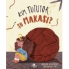Kim Tutuyor Şu Makası?