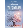 Kırıldım Ama İyileşiyorum