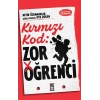Kırmızı Kod Zor Öğrenci