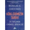Köklerimizin Tarihi İyi Toplumun Evrimsel Kökenleri