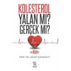 Kolesterol Yalan Mı? Gerçek Mi?