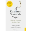 Kuantum Sınırında Yaşam - Yaklaşan Kuantum Biyolojisi Çağı