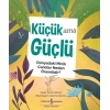 Küçük Ama Güçlü