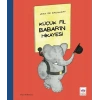 Küçük Fil Babar’ın Hikayesi